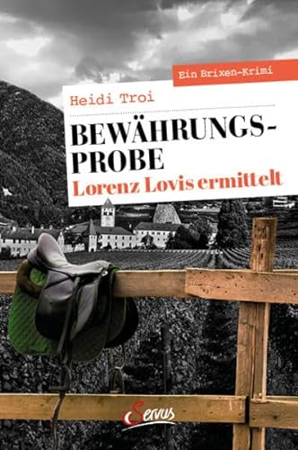 Bewährungsprobe. Lorenz Lovis ermittelt: Ein Brixen-Krimi (Servus Krimi) von Servus